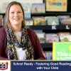 School Ready – Fostering Good Reading Habits with Your Child