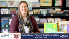 School Ready – Fostering Good Reading Habits with Your Child