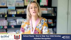 School Ready – How to Help Your Child Develop Alphabet Recognition