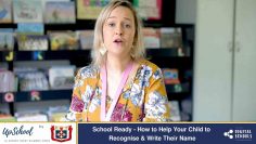 School Ready – How to Help Your Child to Recognize & Write Their Name