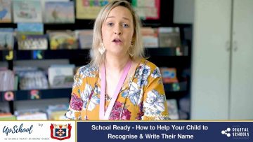 School Ready – How to Help Your Child to Recognize & Write Their Name
