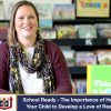 School Ready – The Importance of Helping Your Child to Develop a Love of Reading