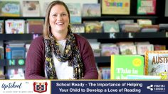 School Ready – The Importance of Helping Your Child to Develop a Love of Reading