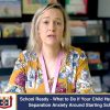 School Ready – What to Do If Your Child Has Some Separation Anxiety Around Starting School