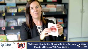 Wellbeing – How to Use Strength Cards to Develop Emotional Literacy With Your Children