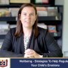 Wellbeing – Strategies To Help Regulate Your Childs Emotions